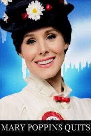 Mary Poppins Quits 2014 one on netflix