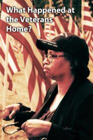 What Happened at the Veterans Home? 2021 one on netflix