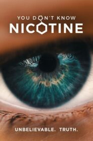 You Don’t Know Nicotine 2020 one on netflix