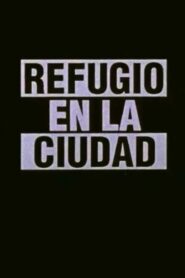 Refugio en la cuidad 1993 one on netflix