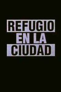 Refugio en la cuidad 1993 one on netflix