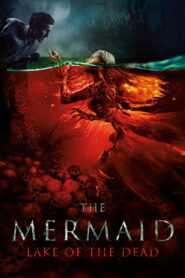 The Mermaid: Lake of the Dead 2018 one on netflix
