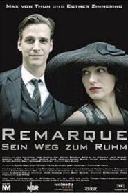 Remarque – Sein Weg zum Ruhm 2008 one on netflix