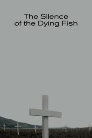 The Silence of the Dying Fish 2018 one on netflix