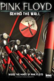 Pink Floyd: Behind the Wall 2011 one on netflix