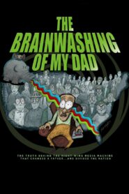 The Brainwashing of My Dad 2015 one on netflix