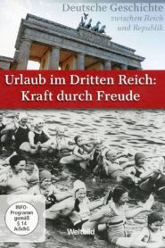 Urlaub im Dritten Reich – Kraft durch Freude 2001 one on netflix