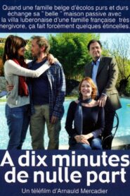 À dix minutes de nulle part 2011 one on netflix