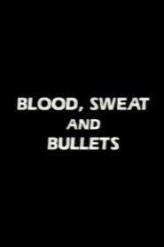 Blood, Sweat and Bullets 1990 one on netflix