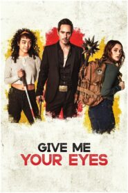 Give Me Your Eyes 2022 one on netflix