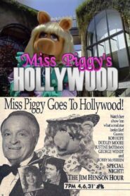 Miss Piggy’s Hollywood 1989 one on netflix
