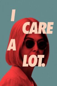 I Care a Lot 2021 one on netflix