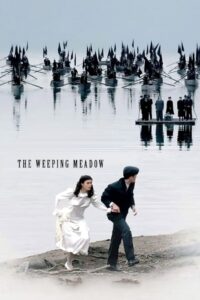 The Weeping Meadow 2004 one on netflix