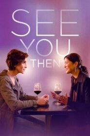 See You Then 2022 one on netflix