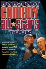 Bob & Tom Comedy All-Stars Tour 2007 one on netflix
