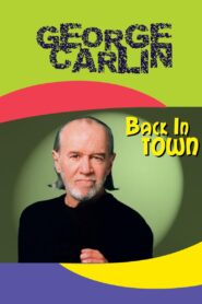 George Carlin: Back in Town 1996 one on netflix