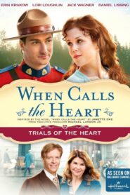 When Calls The Heart: Trials Of The Heart 2015 one on netflix