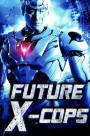 Future X-Cops 2010 one on netflix