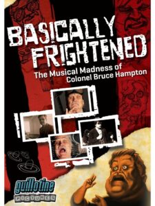 Basically Frightened: The Musical Madness of Colonel Bruce Hampton 2012 one on netflix