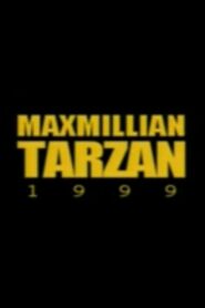 Maxmillian Tarzan 1999 one on netflix