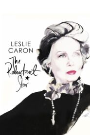 Leslie Caron: The Reluctant Star 2016 one on netflix