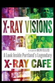 X-Ray Visions: A Look Inside Portland’s Legendary X-Ray Cafe 2000 one on netflix