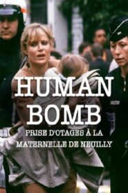 H.B. Human Bomb – Maternelle en otage 2007 one on netflix