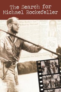 The Search for Michael Rockefeller 2011 one on netflix