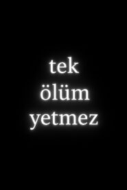 Tek Ölüm Yetmez 2012 one on netflix