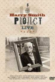 The Harry Smith Project Live 2006 one on netflix