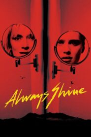 Always Shine 2016 one on netflix