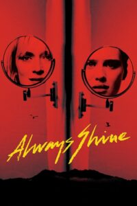Always Shine 2016 one on netflix