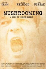 Mushrooming 2012 one on netflix