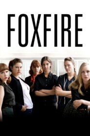 Foxfire 2013 one on netflix