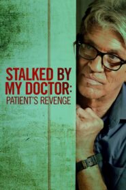 Stalked by My Doctor: Patient’s Revenge 2018 one on netflix