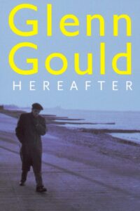 Glenn Gould: Hereafter 2006 one on netflix