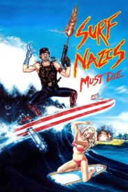 Surf Nazis Must Die 1987 one on netflix