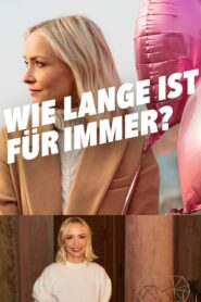 Wie lange ist für immer? 2021 one on netflix