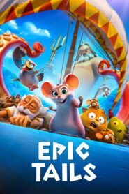 Epic Tails 2023 one on netflix