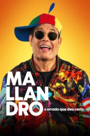 Mallandro: O Errado que Deu Certo 2024 one on netflix