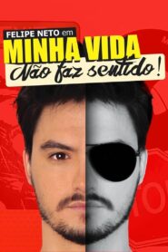 Felipe Neto: My Life Makes No Sense 2017 one on netflix