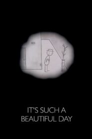 It’s Such a Beautiful Day 2011 one on netflix
