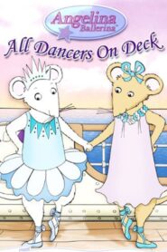 Angelina Ballerina: All Dancers on Deck 2006 one on netflix