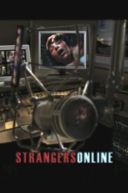 Strangers Online 2009 one on netflix
