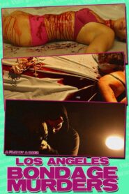 Los Angeles Bondage Murders 2017 one on netflix