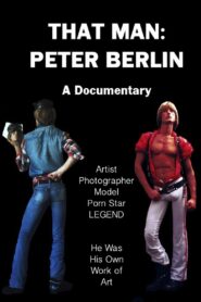 That Man: Peter Berlin 2006 one on netflix