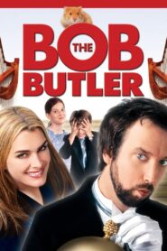 Bob the Butler 2005 one on netflix