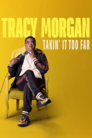 Tracy Morgan: Takin’ It Too Far 2023 one on netflix