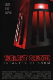 Violent Shit III: Infantry of Doom 1999 one on netflix