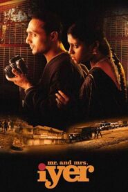 Mr. and Mrs. Iyer 2002 one on netflix